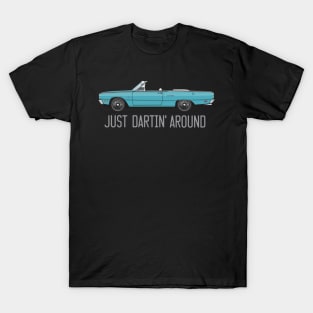 Just dartin' around T-Shirt